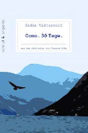 Como. 30 Tage. de Srdan Valjarevic