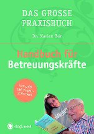 Das Handbuch für Betreuungskräfte de Marion Bär