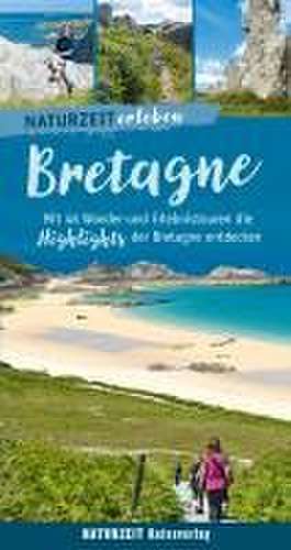 Naturzeit erleben: Bretagne de Regina Stockmann