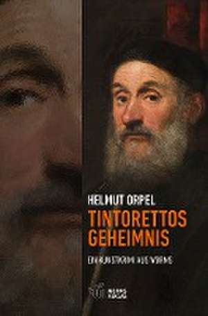 Tintorettos Geheimnis de Helmut Orpel