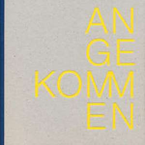Angekommen de Ulrike Schäfer