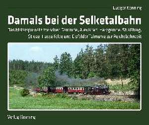 Damals bei der Selketalbahn de Ludger Kenning