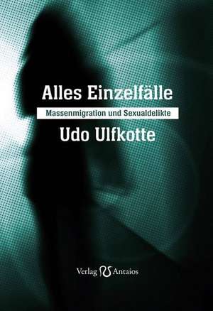 Alles Einzelfälle de Udo Ulfkotte