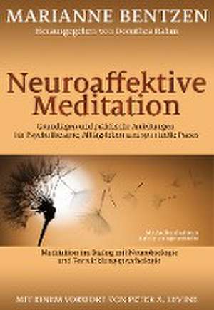 Neuroaffektive Meditation de Marianne Bentzen