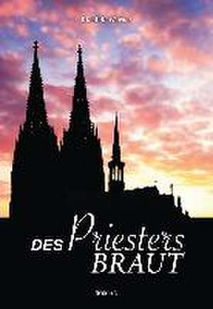 Des Priesters Braut de Richilde Werner