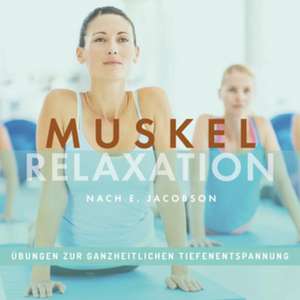 Riß-Tafilaj, C: Muskelrelaxation nach Jacobson, Übungen/CD