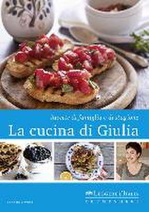 La cucina di Giulia de Giulia Scarpaleggia