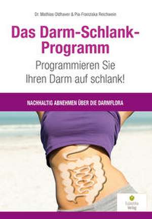 Das Darm-Schlank-Programm de Mathias Oldhaver