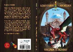 Leuchtturm der Abenteuer Trilogie 1 Freunde in Gefahr - Spannendes Fantasy-Kinderbuch ab 10 Jahren für Mädchen und Jungen de Karim Pieritz