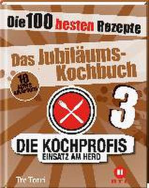 Die Kochprofis 3 - Das Jubiläums-Kochbuch de Ralf Frenzel