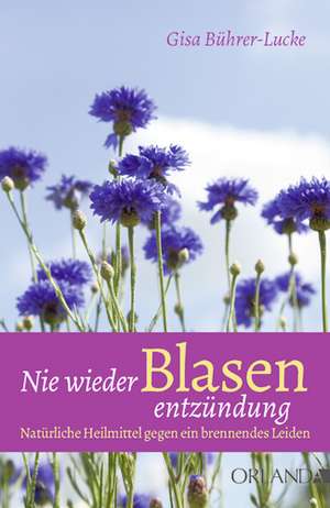 Nie wieder Blasenentzündung de Gisa Bührer-Lucke