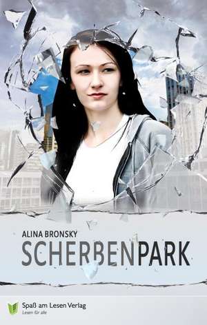 Scherbenpark de Alina Bronsky