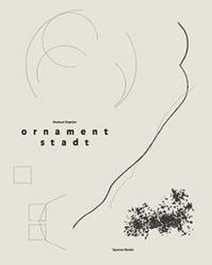 Herbert Stattler: Ornament Stadt de Herbert Stattler