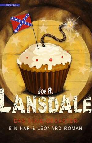 Das Dixie-Desaster de Joe R. Lansdale