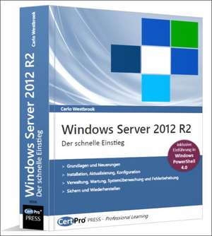 Windows Server 2012 R2 - Der schnelle Einstieg de Carlo Westbrook