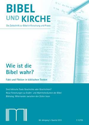 Bibel und Kirche / Wie ist die Bibel wahr?