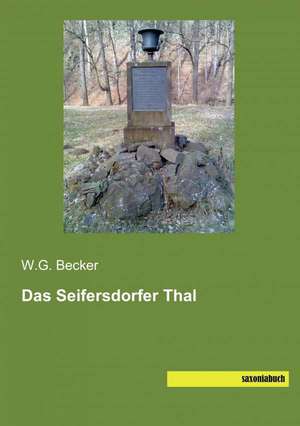 Das Seifersdorfer Thal de W. G. Becker