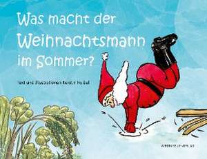 Was macht der Weihnachtsmann im Sommer? de Kerstin Kaibel