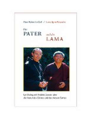 Der Pater und der Lama de Lama Jigme Rinpoche