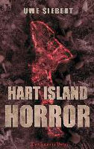 Hart Island Horror de Uwe Siebert