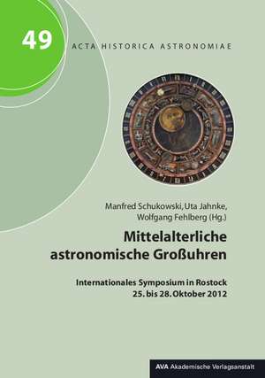 Mittelalterliche astronomische Großuhren de Manfred Schukowski