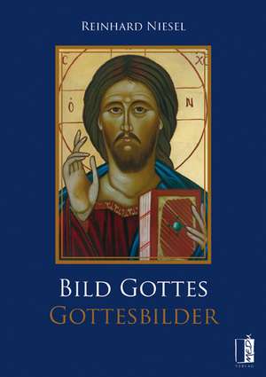 Bild Gottes - Gottesbilder de Reinhard Niesel