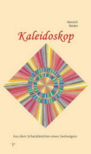 Kaleidoskop de Heinrich Bücker