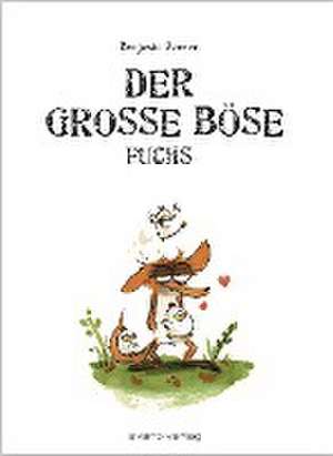 Der große böse Fuchs de Benjamin Renner