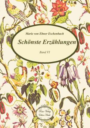 Schönste Erzählungen de Marie von Ebner Eschenbach