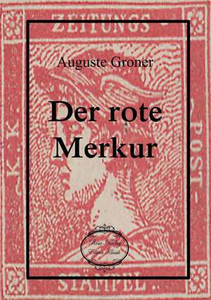 Der rote Merkur de Auguste Groner