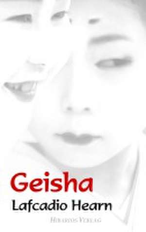 Geisha de Lafcadio Hearn