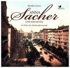 Anna Sacher und ihr Hotel de Monika Czernin