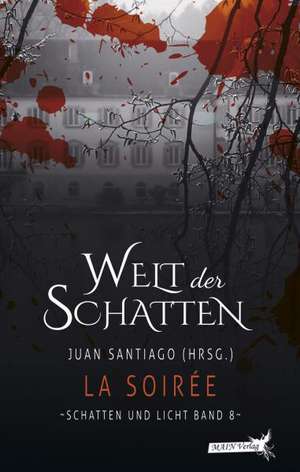 Schatten und Licht 08: La Soirée de Juan Santiago