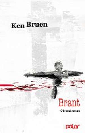 Brant de Ken Bruen