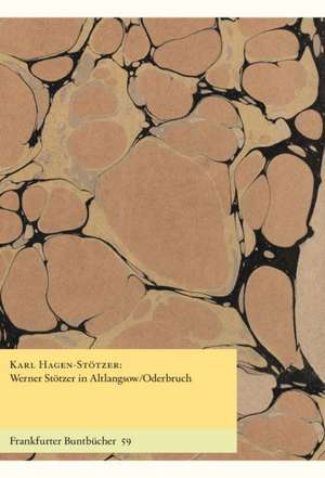 Werner Stötzer in Altlangsow/Oderbruch de Karl Hagen-Stötzer