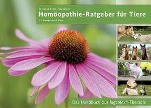 Homöopathie-Ratgeber für Tiere de Rudolf Deiser