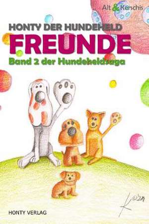 Honty Der Hundeheld - Freunde