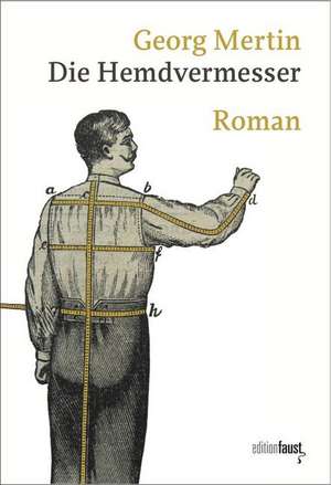 Die Hemdvermesser de Georg Mertin