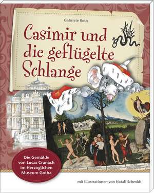 Casimir und die geflügelte Schlange de Gabriele Roth