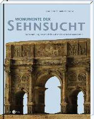 Monumente der Sehnsucht