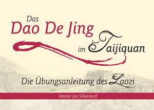 Das Dao De Jing im Taijiquan de Jan Silberstorff