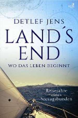 Land's End. Wo das Leben beginnt de Detlef Jens