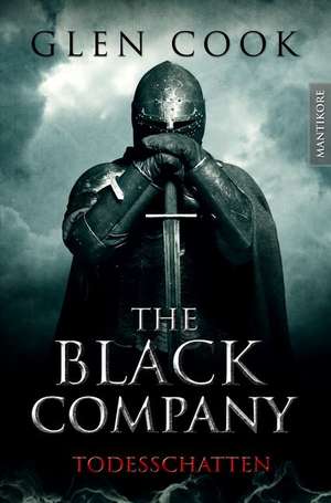 The Black Company 2 - Todesschatten de Glen Cook