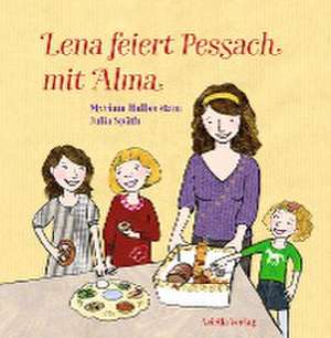 Lena feiert Pessach mit Alma de Myriam Halberstam