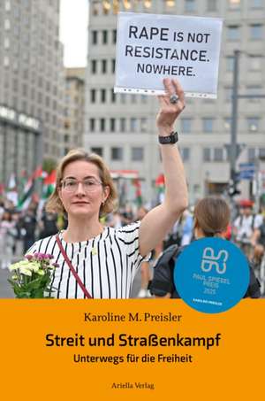 Streit und Straßenkampf de Karoline Preisler