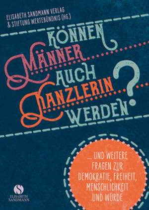 Können Männer auch Kanzlerin werden?. de Elisabeth Sandmann Verlag