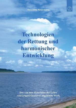 Technologien der Rettung und harmonischer Entwicklung de Antonina Kravtsova