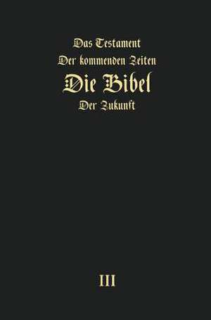 Das Testament der kommenden Zeiten - die Bibel der Zukunft - TEIL 3 de Igor Arepjev