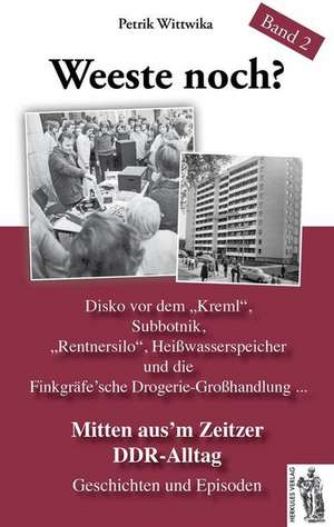 Mitten aus'em Zeitzer DDR-Alltag de Petrik Wittwika