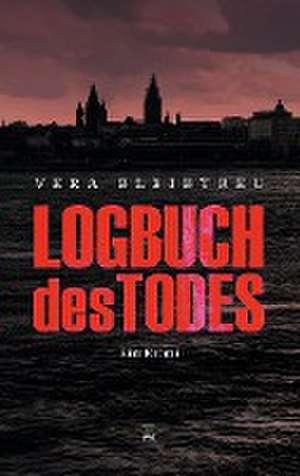 Logbuch des Todes de Vera Bleibtreu